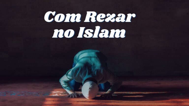 Como Rezar no Islam conforme o Alcorão Sagrado