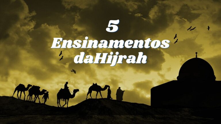5 Ensinamentos da Hijrah (Migração)