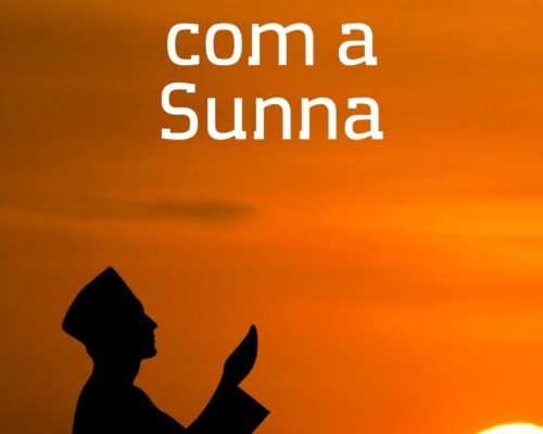 Como Rezar de Acordo com a Sunna